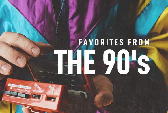 Favorites from the 90's