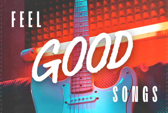 Feel Good Songs